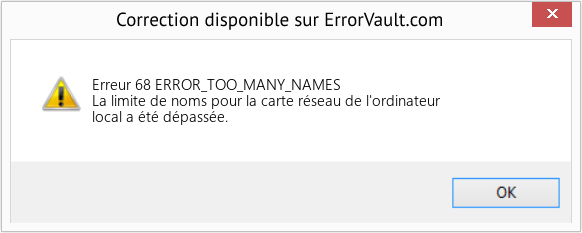 Fix ERROR_TOO_MANY_NAMES (Error Erreur 68)