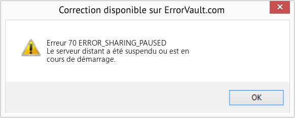 Fix ERROR_SHARING_PAUSED (Error Erreur 70)
