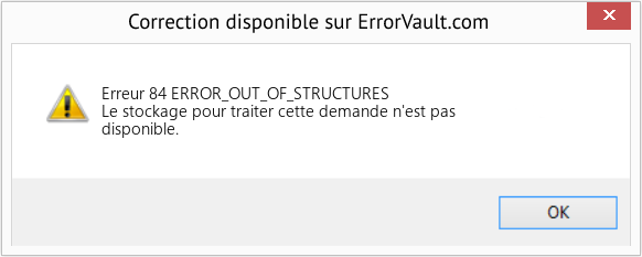 Fix ERROR_OUT_OF_STRUCTURES (Error Erreur 84)