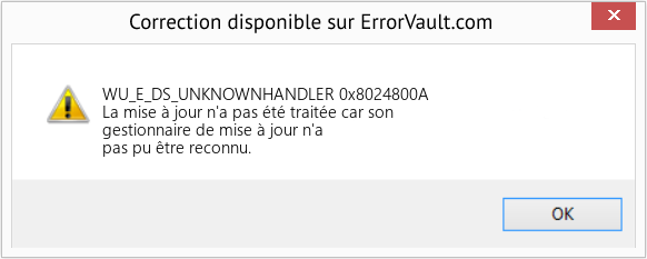 Fix 0x8024800A (Error WU_E_DS_UNKNOWNHANDLER)