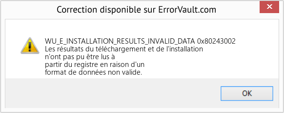 Fix 0x80243002 (Error WU_E_INSTALLATION_RESULTS_INVALID_DATA)