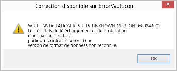 Fix 0x80243001 (Error WU_E_INSTALLATION_RESULTS_UNKNOWN_VERSION)
