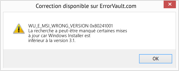 Fix 0x80241001 (Error WU_E_MSI_WRONG_VERSION)