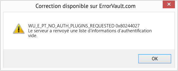 Fix 0x80244027 (Error WU_E_PT_NO_AUTH_PLUGINS_REQUESTED)