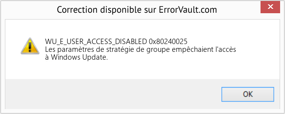 Fix 0x80240025 (Error WU_E_USER_ACCESS_DISABLED)