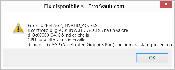 Fix AGP_INVALID_ACCESS (Error Errore 0x104)