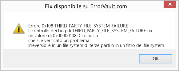 Fix THIRD_PARTY_FILE_SYSTEM_FAILURE (Error Errore 0x108)