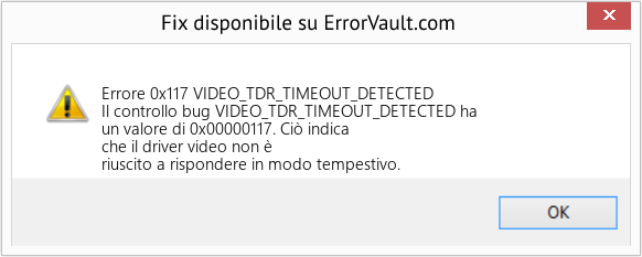 Fix VIDEO_TDR_TIMEOUT_DETECTED (Error Errore 0x117)