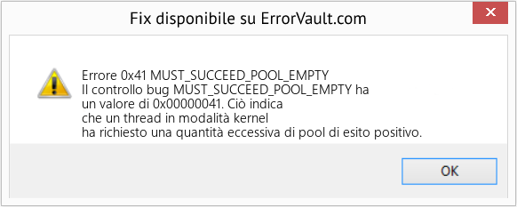 Fix MUST_SUCCEED_POOL_EMPTY (Error Errore 0x41)