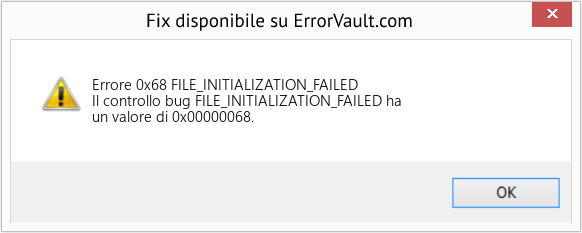 Fix FILE_INITIALIZATION_FAILED (Error Errore 0x68)