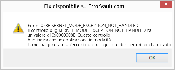 Fix KERNEL_MODE_EXCEPTION_NOT_HANDLED (Error Errore 0x8E)