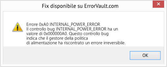 Fix INTERNAL_POWER_ERROR (Error Errore 0xA0)