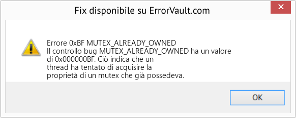 Fix MUTEX_ALREADY_OWNED (Error Errore 0xBF)