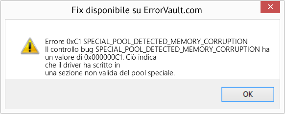 Fix SPECIAL_POOL_DETECTED_MEMORY_CORRUPTION (Error Errore 0xC1)