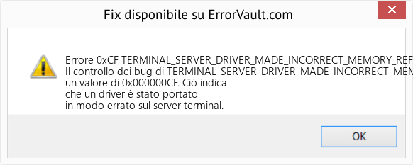 Fix TERMINAL_SERVER_DRIVER_MADE_INCORRECT_MEMORY_REFERENCE (Error Errore 0xCF)