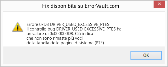 Fix DRIVER_USED_EXCESSIVE_PTES (Error Errore 0xD8)