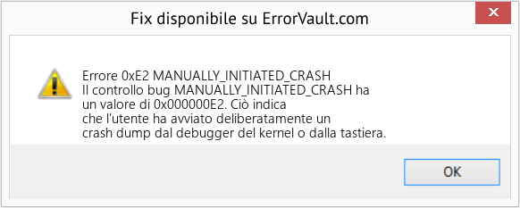 Fix MANUALLY_INITIATED_CRASH (Error Errore 0xE2)