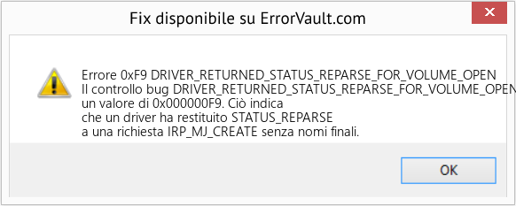 Fix DRIVER_RETURNED_STATUS_REPARSE_FOR_VOLUME_OPEN (Error Errore 0xF9)