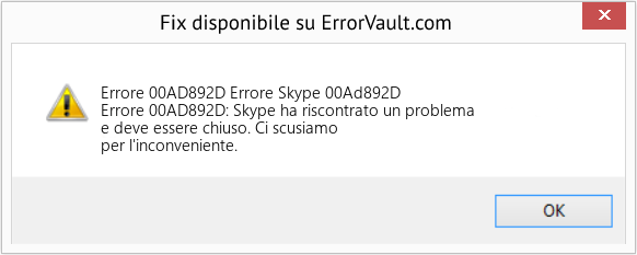 Fix Errore Skype 00Ad892D (Error Codee 00AD892D)