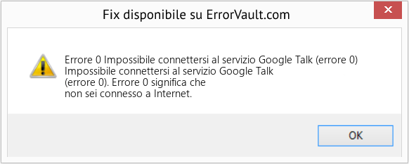 Fix Impossibile connettersi al servizio Google Talk (errore 0) (Error Codee 0)