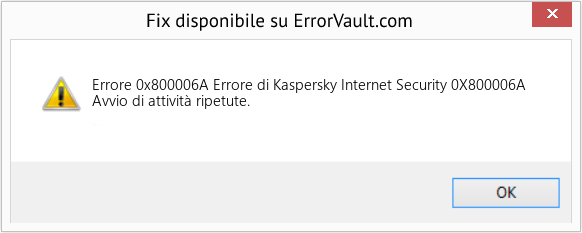 Fix Errore di Kaspersky Internet Security 0X800006A (Error Codee 0x800006A)