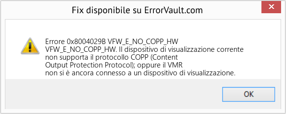 Fix VFW_E_NO_COPP_HW (Error Codee 0x8004029B)