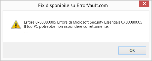 Fix Errore di Microsoft Security Essentials 0X80080005 (Error Codee 0x80080005)