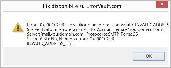 Fix Si è verificato un errore sconosciuto. INVALID_ADDRESS_LIST. (Error Codee 0x800CCC0B)