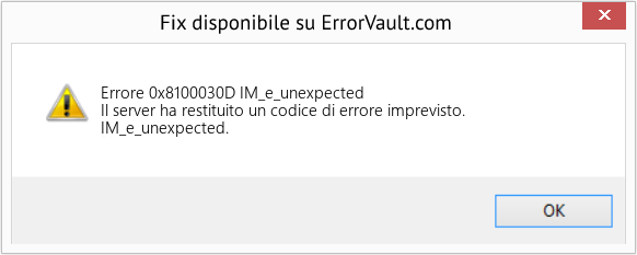 Fix IM_e_unexpected (Error Codee 0x8100030D)