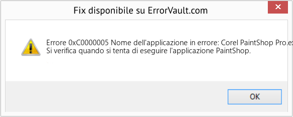 Fix Nome dell'applicazione in errore: Corel PaintShop Pro.exe (Error Codee 0xC0000005)