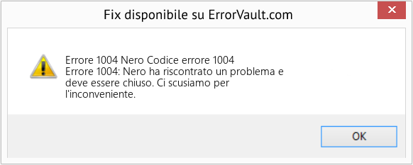 Fix Nero Codice errore 1004 (Error Codee 1004)