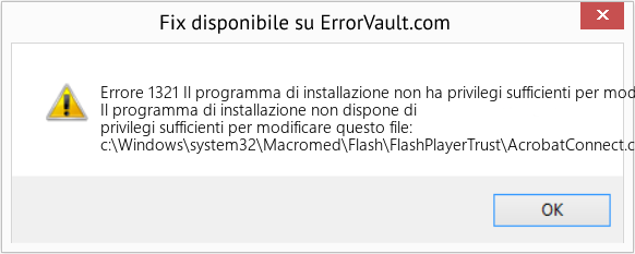 Fix Il programma di installazione non ha privilegi sufficienti per modificare questo file: c: \Windows\system32\Macromed\Flash\FlashPlayerTrust\AcrobatConnect (Error Codee 1321)