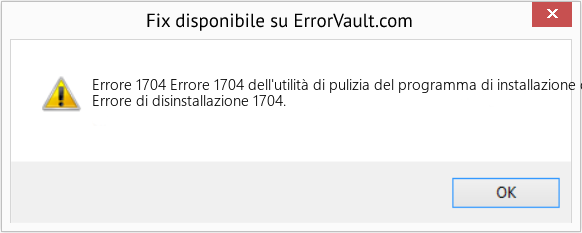 Fix Errore 1704 dell'utilità di pulizia del programma di installazione di Windows (Error Codee 1704)