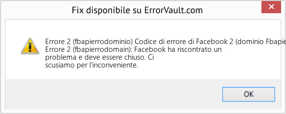 Fix Codice di errore di Facebook 2 (dominio Fbapierro) (Error Codee 2 (fbapierrodominio))