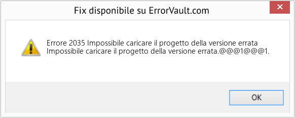 Download Error <?php echo $number; ?> (Impossibile caricare il progetto della versione errata) Repair Tool Fix Impossibile caricare il progetto della versione errata (Error Codee 2035)