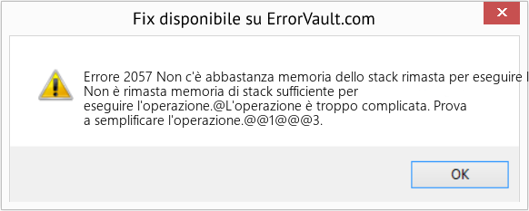 Fix Non c'è abbastanza memoria dello stack rimasta per eseguire l'operazione (Error Codee 2057)