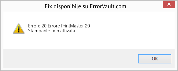 Fix Errore PrintMaster 20 (Error Codee 20)