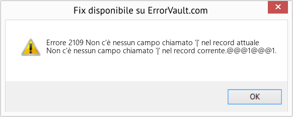 Fix Non c'è nessun campo chiamato '|' nel record attuale (Error Codee 2109)