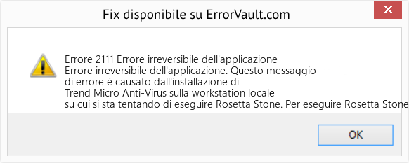 Download Error <?php echo $number; ?> (Errore irreversibile dell'applicazione) Repair Tool Fix Errore irreversibile dell'applicazione (Error Codee 2111)