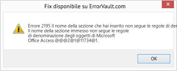 Fix Il nome della sezione che hai inserito non segue le regole di denominazione degli oggetti di Microsoft Office Access (Error Codee 2195)