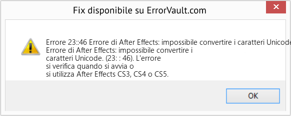Fix Errore di After Effects: impossibile convertire i caratteri Unicode. (23: : 46) (Error Codee 23::46)