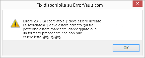 Fix La scorciatoia '|' deve essere ricreato (Error Codee 2312)