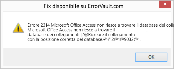 Fix Microsoft Office Access non riesce a trovare il database dei collegamenti '| (Error Codee 2314)