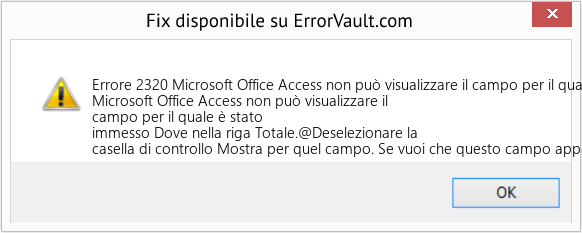 Fix Microsoft Office Access non può visualizzare il campo per il quale hai inserito Dove nella riga Totale (Error Codee 2320)