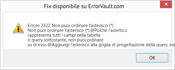 Download Error <?php echo $number; ?> (Non puoi ordinare l'asterisco (*)) Repair Tool Fix Non puoi ordinare l'asterisco (*) (Error Codee 2322)