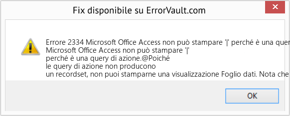 Fix Microsoft Office Access non può stampare '|' perché è una query di azione (Error Codee 2334)