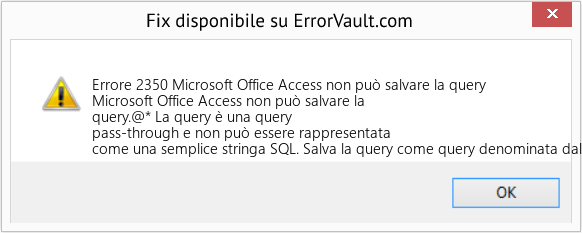 Fix Microsoft Office Access non può salvare la query (Error Codee 2350)
