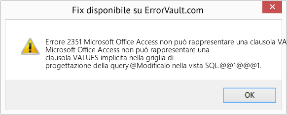 Fix Microsoft Office Access non può rappresentare una clausola VALUES implicita nella griglia di progettazione della query (Error Codee 2351)