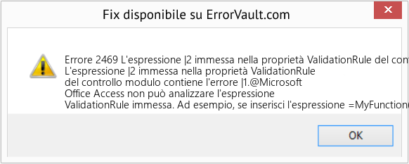 Fix L'espressione |2 immessa nella proprietà ValidationRule del controllo form contiene l'errore |1 (Error Codee 2469)
