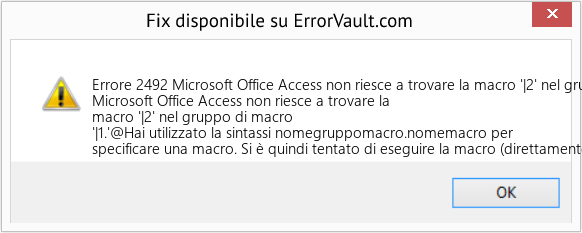 Fix Microsoft Office Access non riesce a trovare la macro '|2' nel gruppo di macro '|1 (Error Codee 2492)